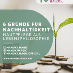 Nachhaltigkeit Schönheitsindustrie Verantwortung DIY Manuka Magic