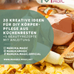 20 Kreative Ideen für DIY Körperpflege selber machen Küchenreste